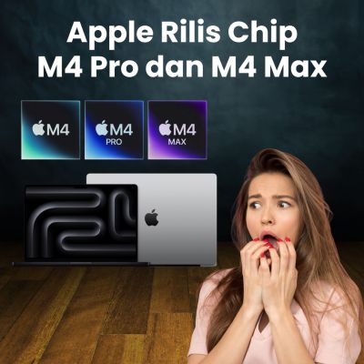 Apple Rilis Chip M4 Pro dan M4 Max untuk Mac, Sekencang Apa?