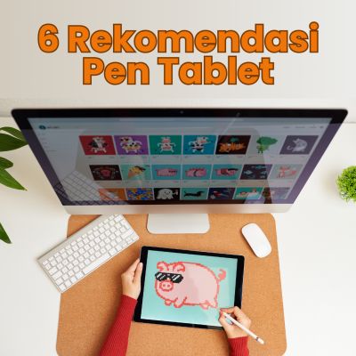 6 Rekomendasi Pen Tablet Murah untuk Pemula di Bidang Media Digital