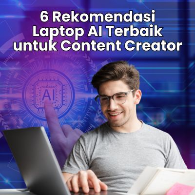 6 Rekomendasi Laptop AI Terbaik untuk Content Creator