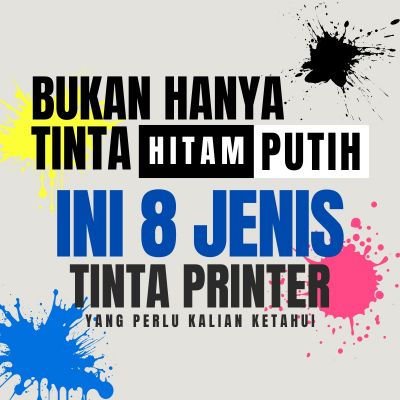 Bukan Hanya Hitam Putih: 8 Jenis Tinta Printer yang Wajib Anda Tahu