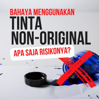 Bahaya Menggunakan Tinta Printer Non-Original: Apa Saja Risikonya?