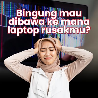 Bingung mau dibawa ke mana laptop rusakmu? Ini dia 10 rekomendasi tempat service laptop terbaik di jogja