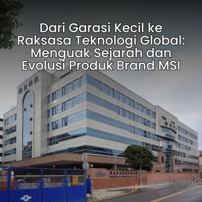 Dari Garasi Kecil ke Raksasa Teknologi Global: Menguak Sejarah dan Evolusi Produk Brand MSI