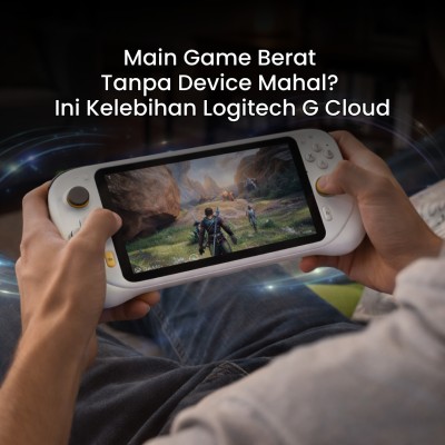 Main Game Berat Tanpa Device Mahal? Ini Kelebihan Logitech G Cloud
