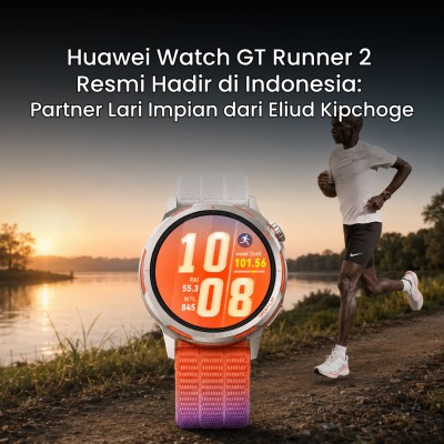 Huawei Watch GT Runner 2 Resmi Hadir di Indonesia: Partner Lari Impian dari Eliud Kipchoge