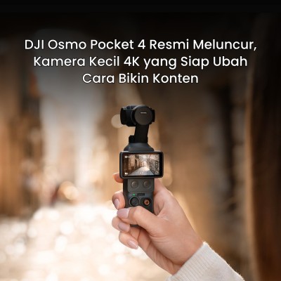 DJI Osmo Pocket 4 Resmi Meluncur, Kamera Kecil 4K yang Siap Ubah Cara Bikin Konten