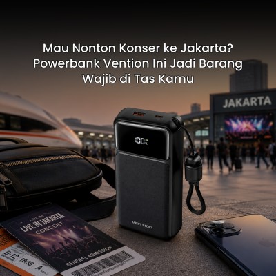 Mau Nonton Konser ke Jakarta? Powerbank Vention Ini Jadi Barang Wajib di Tas Kamu