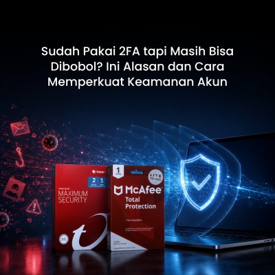 Sudah Pakai 2FA tapi Masih Bisa Dibobol? Ini Alasan dan Cara Memperkuat Keamanan Akun