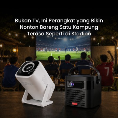 Bukan TV, Ini Perangkat yang Bikin Nonton Bareng Satu Kampung Terasa Seperti di Stadion