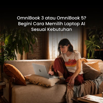 OmniBook 3 atau OmniBook 5? Begini Cara Memilih Laptop AI Sesuai Kebutuhan