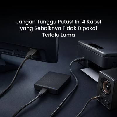 Jangan Tunggu Putus! Ini 4 Kabel yang Sebaiknya Tidak Dipakai Terlalu Lama
