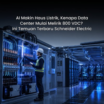 AI Makin Haus Listrik, Kenapa Data Center Mulai Melirik 800 VDC? Ini Temuan Terbaru Schneider Electric
