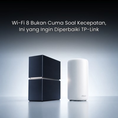 Wi-Fi 8 Bukan Cuma Soal Kecepatan, Ini yang Ingin Diperbaiki TP-Link