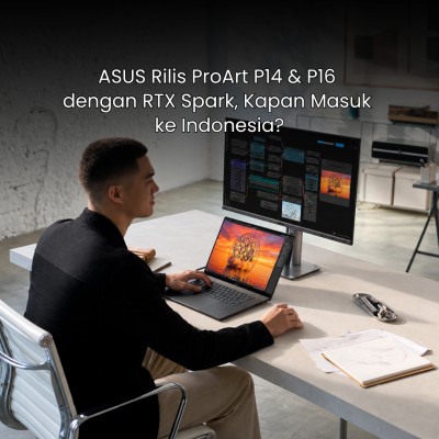 ASUS Rilis ProArt P14 & P16 dengan RTX Spark, Kapan Masuk ke Indonesia?