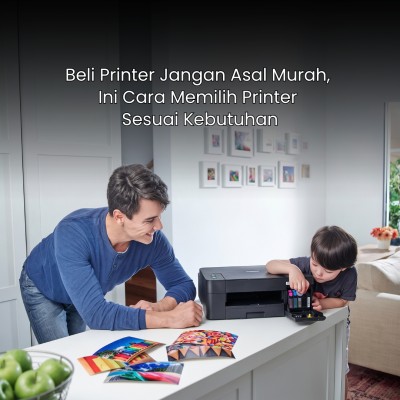 Beli Printer Jangan Asal Murah, Ini Cara Memilih Printer Sesuai Kebutuhan