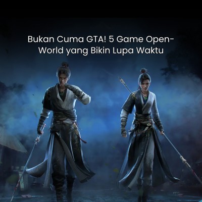 Bukan Cuma GTA! 5 Game Open-World yang Bikin Lupa Waktu