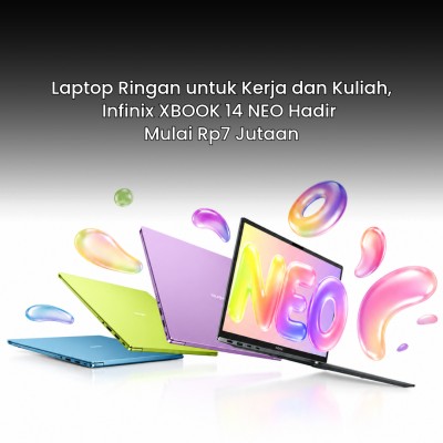 Laptop Ringan untuk Kerja dan Kuliah, Infinix XBOOK 14 NEO Hadir Mulai Rp7 Jutaan